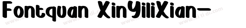 Fontquan XinYiliXian字体转换
